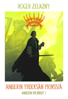 Roger Zelazny: Amberin yhdeksän
            prinssiä